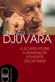 O scurta istorie a romanilor povestita celor tineri Audiobook – Neagu Djuvara