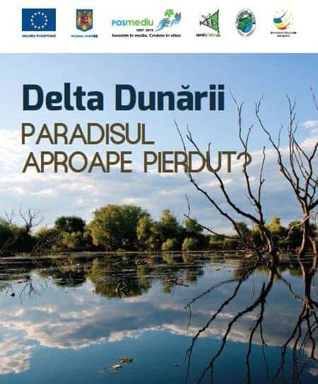 Delta Dunării: Paradisul aproape pierdut