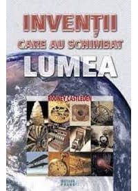 Invenții care au schimbat lumea