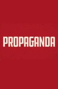 Propaganda: Arta de a vinde minciuni