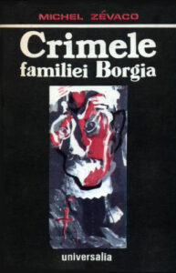 Audiobook: Crimele Familiei Borgia – Michel Zevaco