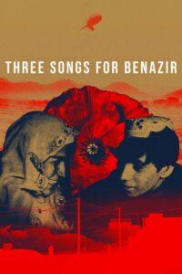 Three Songs For Benazir