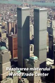 Rezolvarea misterului World Trade Center