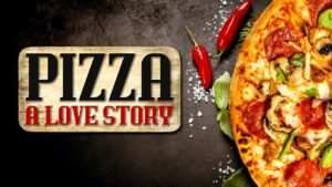 Pizza: A Love Story