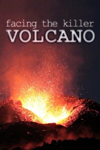 Înfruntând vulcanul ucigaș