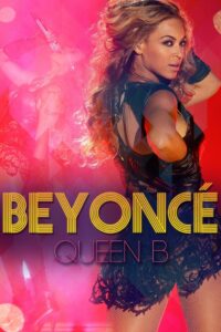 Beyoncé: Povestea de succes a reginei B